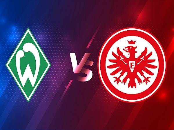 Nhận định Bremen vs Eintracht Frankfurt – 02h30 27/02, VĐQG Đức