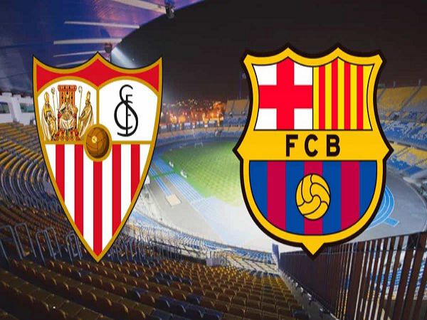 Nhận định tỷ lệ Sevilla vs Barcelona, 03h30 ngày 22/12 - La Liga