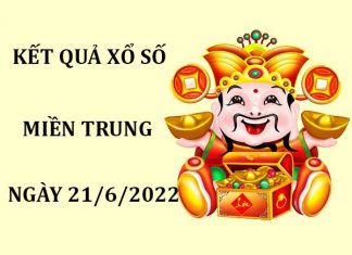 Thống kê kết quả xố xố Miền Trung 21/6/2022 dự đoán lô thứ 3
