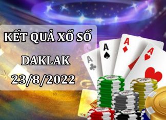 Thống kê KQXS Daklak ngày 23/8/2022 phân tích xổ số thứ 3
