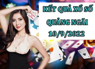 Thống kê xổ số Quảng Ngãi ngày 10/9/2022 dự đoán loto thứ 7