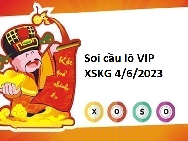 Soi cầu lô VIP XSKG 4/6/2023