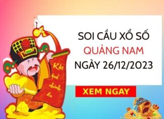 Thống kê xổ số Quảng Nam ngày 26/12/2023 thứ 3 hôm nay