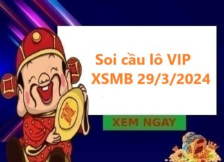 Thống kê lô VIP KQXSMB 29/3/2024