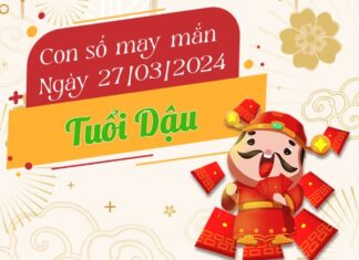 Con số may mắn tuổi Dậu hôm nay ngày 27/3/2024