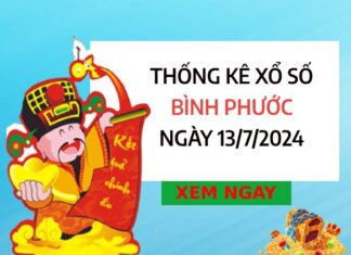 Thống kê xổ số Bình Phước ngày 13/7/2024 thứ 7 hôm nay