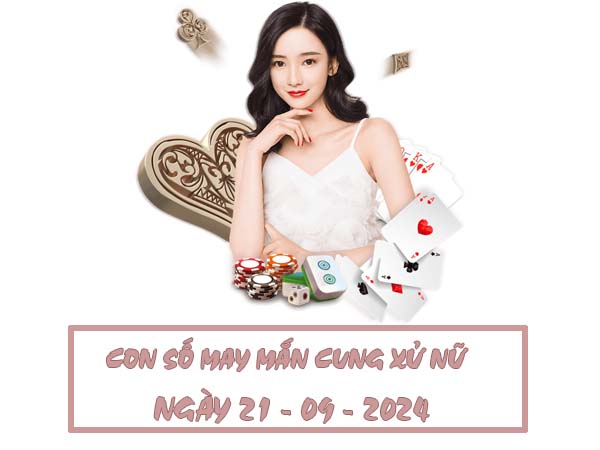 Thống kê con số may mắn cung Xử Nữ ngày 21/9/2024