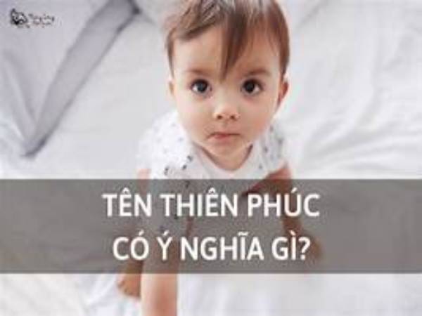 Giới thiệu về tên Thiên Phúc Ý Nghĩa Tên Thiên Phúc