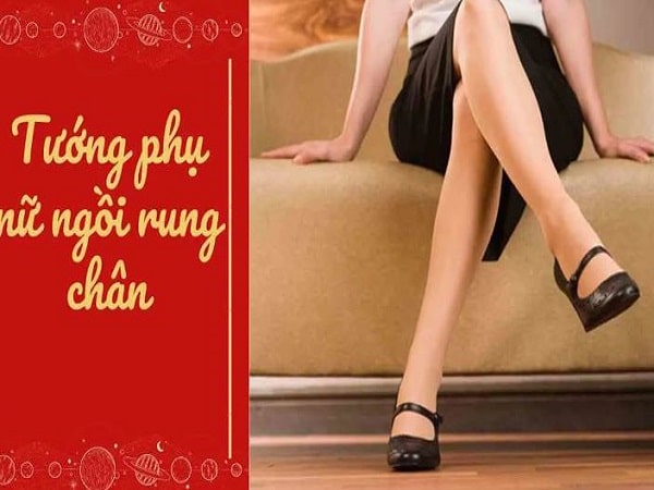 Luận tính cách, vận mệnh phụ nữ ngồi rung chân