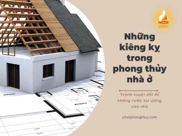 những điều kiêng kỵ trong phong thủy nhà ở