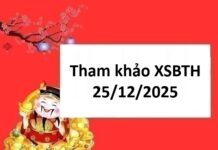 Tham khảo xổ số Bình Thuận 25/12/2025 thứ 5 chính xác 100 Tham khảo xổ số Bình Thận 25/12/2025