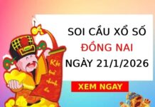Soi cầu xổ số Đồng Nai ngày 21/1/2026 hôm nay miễn phí Soi cầu xổ số Đồng Nai ngày 21/1/2026 hôm nay miễn phí